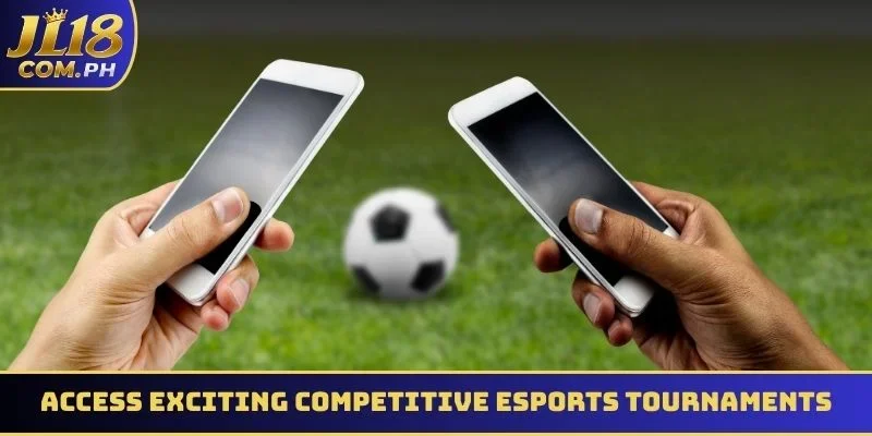 Access exciting competitive Esports tournaments online
