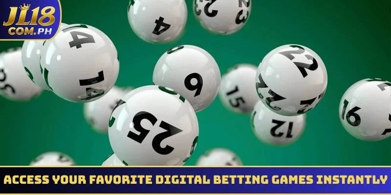 Access your favorite digital betting games instantly today