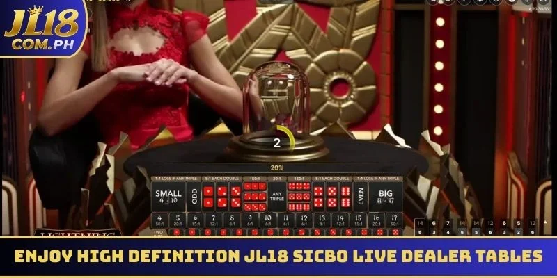 Enjoy high definition JL18 Sicbo live dealer tables