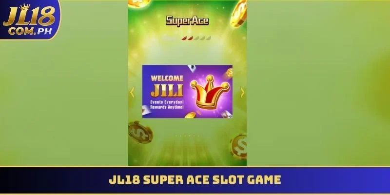 JL18 Super Ace Slot – Master Its Massive Winning Potential