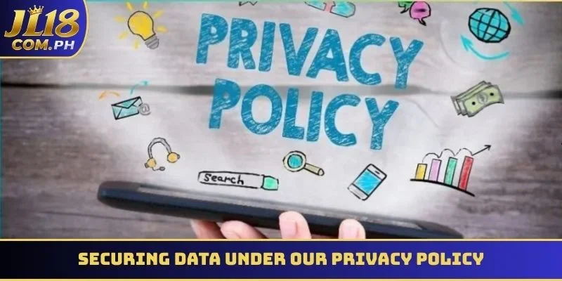 Securing data under our Privacy Policy