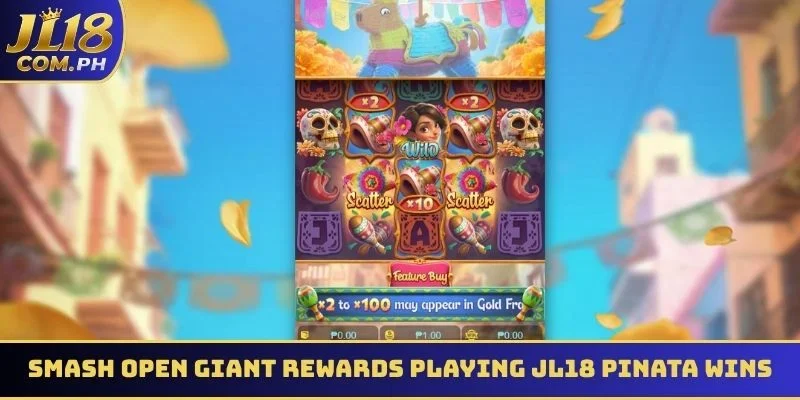 Smash open giant rewards playing JL18 Pinata wins online
