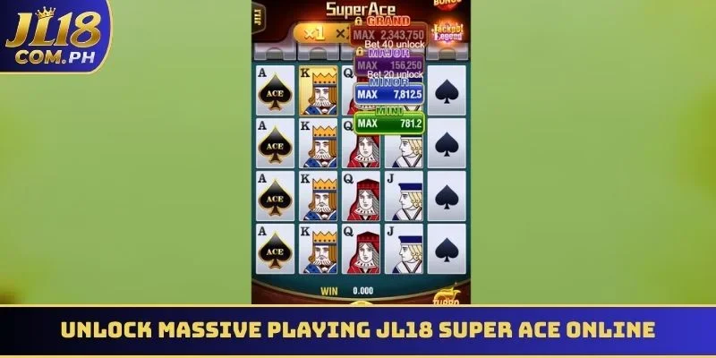 Unlock massive playing JL18 Super Ace online